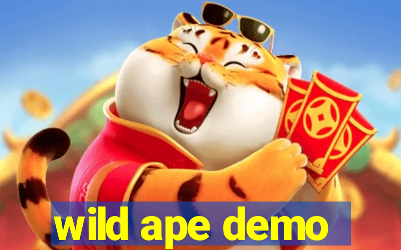wild ape demo
